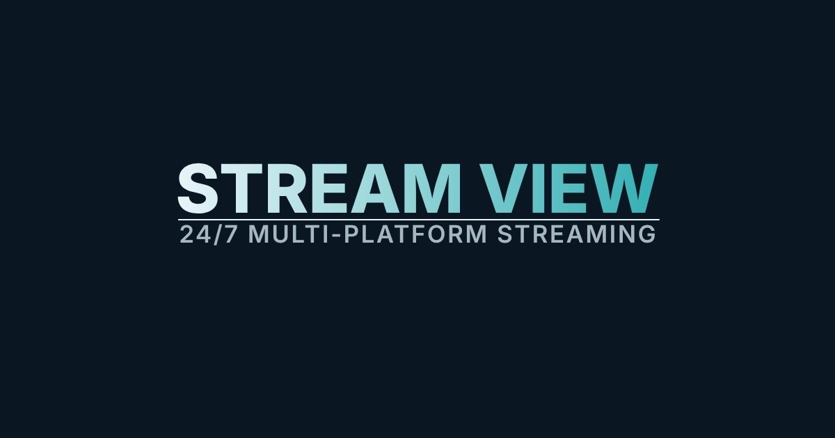 Streaming View Stream View — Build & Stream Your 24/7 Channel